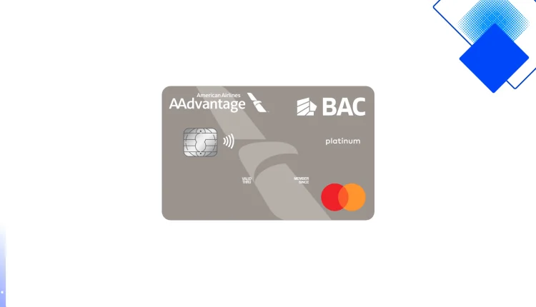 Gane millas y acceso VIP con la AAdvantage Platinum Mastercard de BAC Credomatic en Juan Santamaría