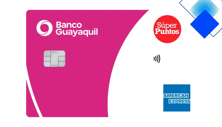 Súper Puntos American Express del Banco Guayaquil en Ecuador, acumula 1 punto por dólar, mil de bienvenida y diferidos hasta 60 meses