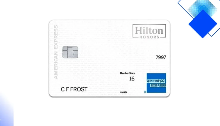 Rack Up Hilton Points Fast With the No Annual Fee Hilton Honors American Express Card