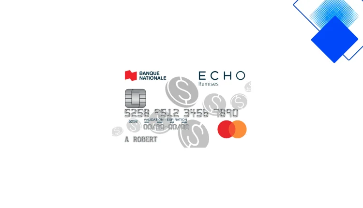 Carte ECHO de la Banque Nationale du Canada remises en argent à 1,5 % sécurité renforcée et avantages exclusifs