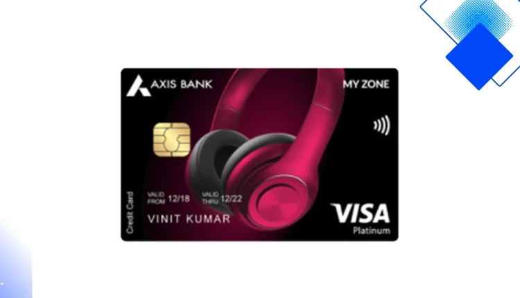 एक्सिस बैंक माई ज़ोन क्रेडिट कार्ड रिव्यू में स्विगी, मूवी और लाउंज पर शानदार बचत
