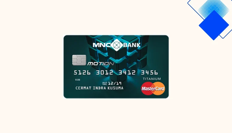 MNC Bank Motion Card, Kartu Kredit Anak Muda Indonesia dengan Cicilan 0%, Cashback Hingga 20% dan Promo Travel