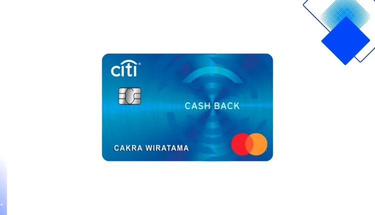 Kartu Kredit Citi Cash Back 1% Tanpa Batas untuk Belanja Hemat dan Promo Merchant Eksklusif