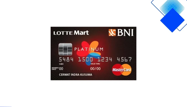 Kartu Kredit BNI Lottemart Platinum Raih Cashback 3,5%, Triple Reward dan Diskon 10% Akhir Pekan di LOTTE Mart