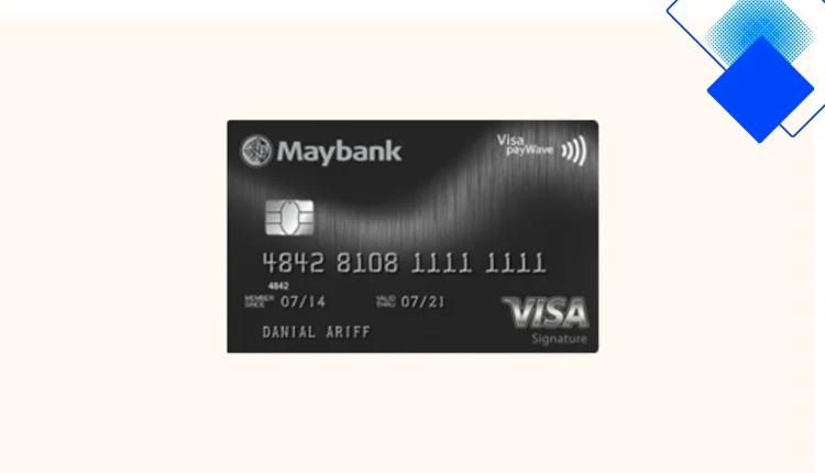 Kad Kredit Maybank Visa Signature beri 1 TreatsPoint setiap RM1, tiada yuran tahunan dan pulangan tunai sehingga 5%
