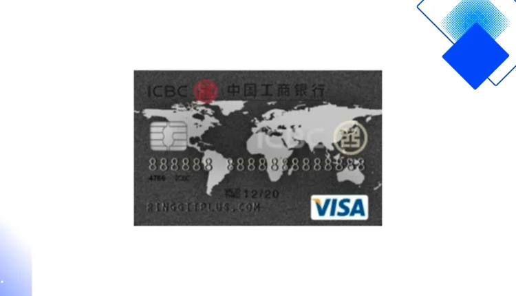 ICBC Visa Classic Kad Kredit Tanpa Yuran Tahunan dengan Dua Mata Wang, Faedah Perjalanan dan Insurans