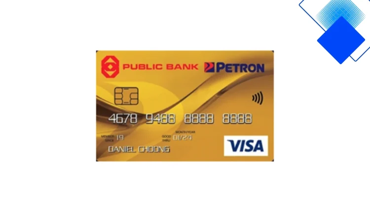 Public Bank Petron Visa Gold pilihan pengguna Petron dengan pulangan tunai 5% tanpa yuran tahunan dan tempoh tanpa faedah 20 hari