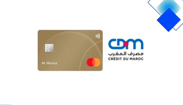 بطاقة ماستركارد الدولية من Crédit du Maroc مميزات، رسوم واستعمالات عملية فالمغرب والعالم