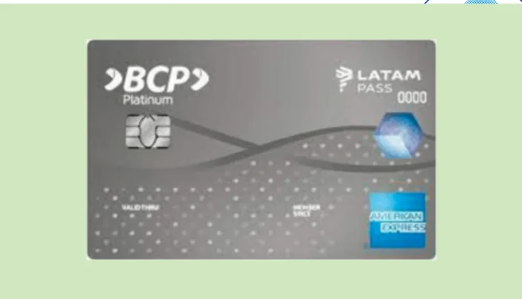 American Express Platinum Latam Pass en Perú, beneficios, requisitos desde S/5,000 y cómo pedirla en BCP