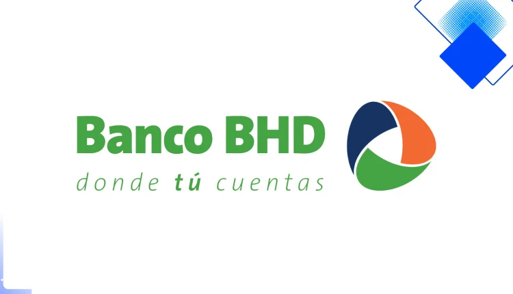 Préstamos personales Banco BHD en RD, crédito rápido, tasas y cuotas que convienen