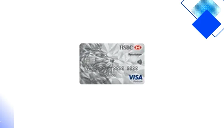 Kad Kredit HSBC Revolution, Ganjaran 10X untuk Beli Dalam Talian dan Pembayaran Tap and Go Tanpa Yuran Tahunan