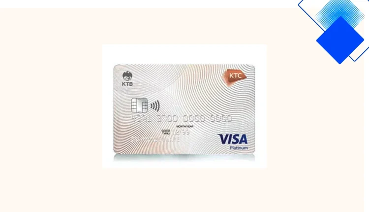 บัตรเครดิต KTC Visa Platinum ฉบับคนใช้จริง ดอกเบี้ยต่ำ วงเงินสูง แลกแต้ม KTC Forever คุ้มทุกการใช้จ่าย