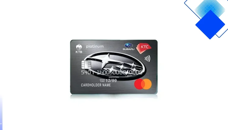 บัตรเครดิต KTC-Subaru Platinum 2025 สิทธิพิเศษจัดเต็ม ขับคุ้มทุกทริปในไทย