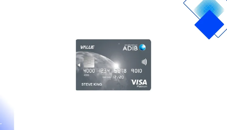 بطاقة ADIB Value في الإمارات إسلامية بدون رسوم سنوية بحد دخل 5,000 درهم وبدون تحويل راتب