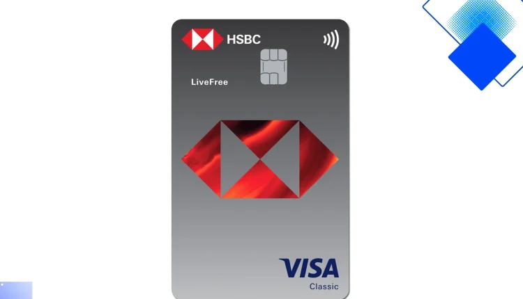 Thẻ tín dụng HSBC Visa LiveFree Classic miễn phí thường niên, trả góp 0% và ưu đãi hoàn tiền