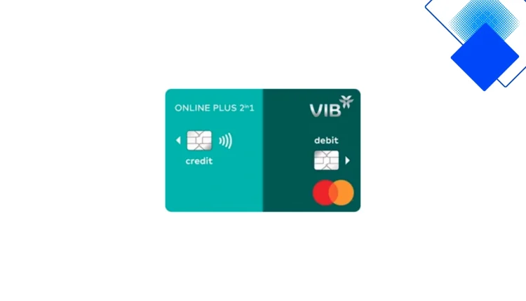 Thẻ VIB Online Plus 2 in 1 hoàn tiền tới 6% cho mua sắm online và mẹo đăng ký nhanh