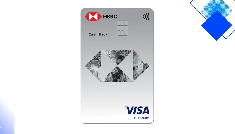 Thẻ tín dụng HSBC Visa Platinum hoàn tiền tới 8% và ưu đãi tới 50% cho chi tiêu hàng ngày tại Việt Nam