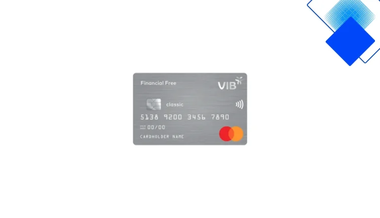 Thẻ VIB Financial Free rút tiền mặt 100% hạn mức, miễn phí thường niên và ưu đãi lớn